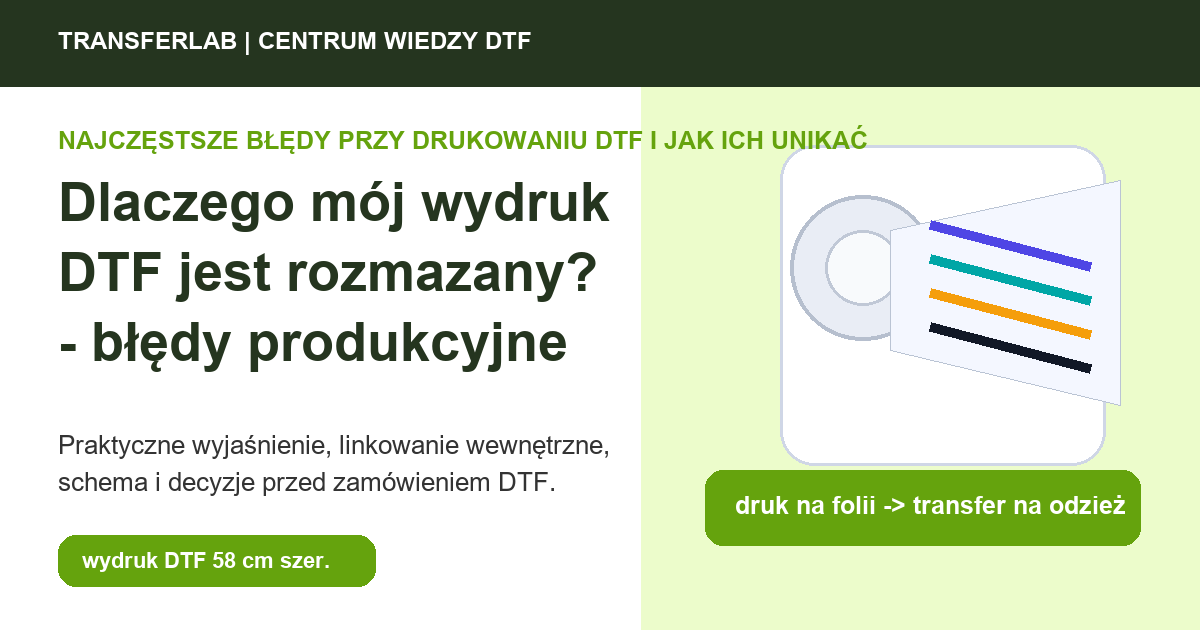 Grafika do artykuĹ‚u: Dlaczego mój wydruk DTF jest rozmazany? - przykĹ‚ad i schemat zastosowania druku DTF
