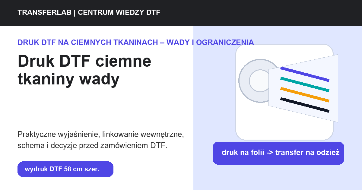 Grafika do artykułu: druk DTF ciemne tkaniny wady - przykład i schemat zastosowania druku DTF