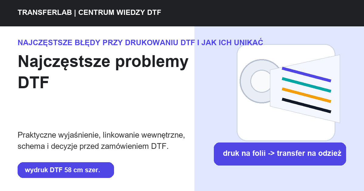 Grafika do artykuĹ‚u: najczęstsze problemy DTF - przykĹ‚ad i schemat zastosowania druku DTF
