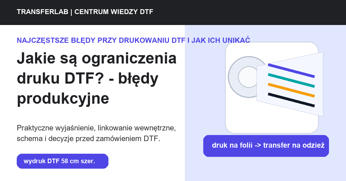 Grafika do artykuĹ‚u: Jakie są ograniczenia druku DTF? – w kontekście błędów wykonawczych - przykĹ‚ad i schemat zastosowania druku DTF