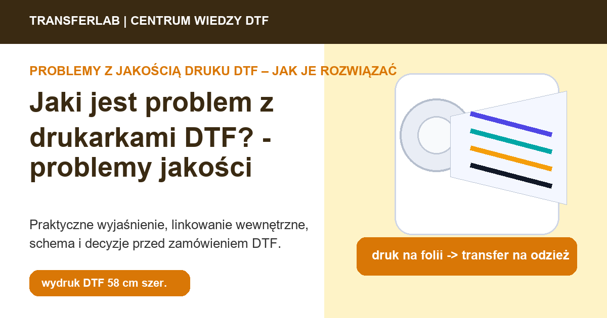 Grafika do artykuĹ‚u: Jaki jest problem z drukarkami DTF? – w kontekście diagnostyki jakości - przykĹ‚ad i schemat zastosowania druku DTF