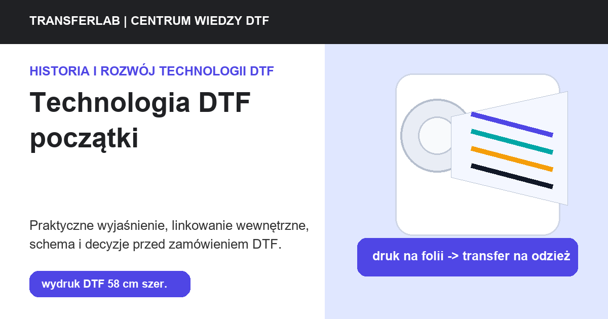 Grafika do artykuĹ‚u: Technologia DTF początki: od eksperymentu z folią do produkcji - przykĹ‚ad i schemat zastosowania druku DTF